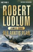 Der Arktis-Plan Ludlum Robert, Cobb James