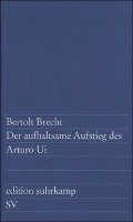 Der aufhaltsame Aufstieg des Arturo Ui Brecht Bertolt