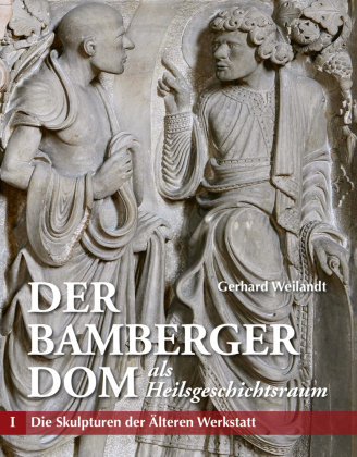 Der Bamberger Dom als Heilsgeschichtsraum Imhof, Petersberg