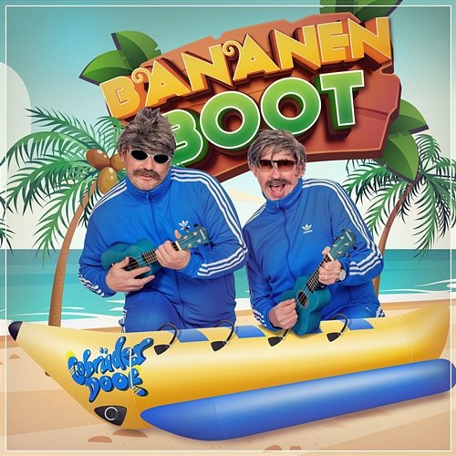 Der Bananenboot-Song Gebrüder Doof