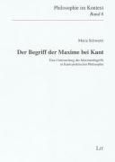 Der Begriff der Maxime bei Kant Schwartz Maria