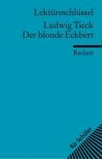 Der blonde Eckbert. Lektüreschlüsssel für Schüler Ludwig Tieck