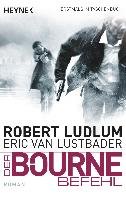 Der Bourne Befehl Ludlum Robert, Lustbader Eric