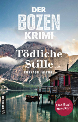 Der Bozen-Krimi: Blutrache - Tödliche Stille Gmeiner-Verlag