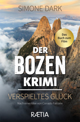 Der Bozen-Krimi: Verspieltes Glück Edition Raetia