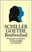 Der Briefwechsel zwischen Schiller und Goethe Schiller Friedrich, Goethe Johann Wolfgang