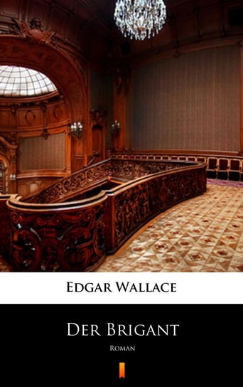 Der Brigant Edgar Wallace