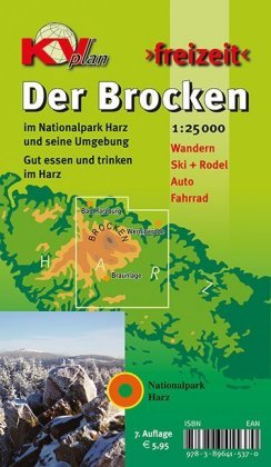 Der Brocken im Nationalpark Hochharz 1 : 25 000 Kommunalverlag Tacken E.K, Kommunalverlag Tacken E.K.