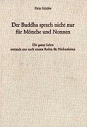 Der Buddha sprach nicht nur für Mönche und Nonnen Schafer Fritz