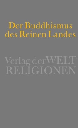 Der Buddhismus des Reinen Landes Suhrkamp Verlag Ag, Verlag Weltreligionen