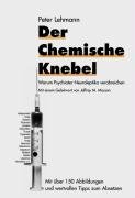 Der chemische Knebel Lehmann Peter