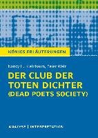 Der Club der toten Dichter - Dead Poets Society von Nancy H. Kleinbaum. Königs Erläuterungen. Kleinbaum Nancy H., Weir Peter