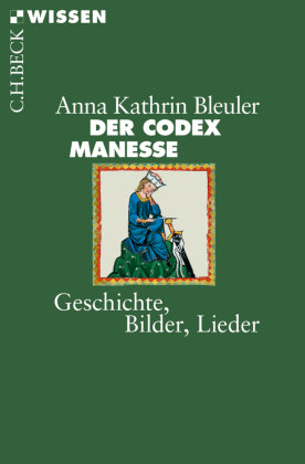 Der Codex Manesse Bleuler Anna Kathrin