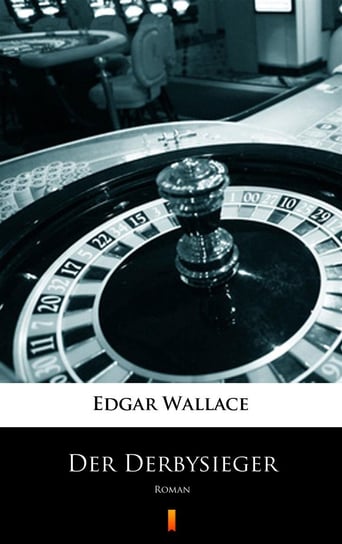 Der Derbysieger Edgar Wallace