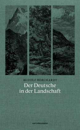 Der Deutsche in der Landschaft Borchardt Rudolf