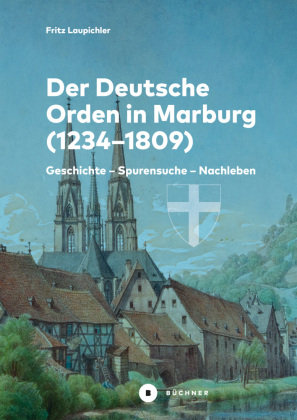 Der Deutsche Orden in Marburg Büchner Verlag