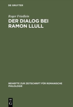 Der Dialog bei Ramon Llull Friedlein Roger