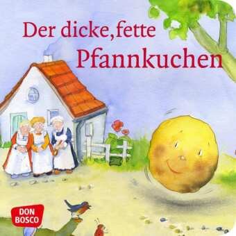 Der dicke, fette Pfannkuchen. Mini-Bilderbuch. Don Bosco Medien Gmbh, Don Bosco Medien