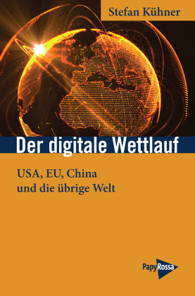 Der digitale Wettlauf PapyRossa Verlagsges.