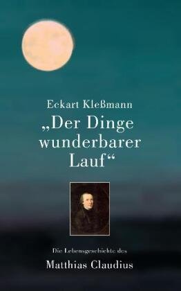 "Der Dinge wunderbarer Lauf" Kleßmann Eckart