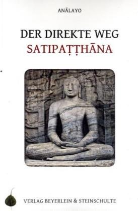 Der direkte Weg - Satipatthana Analayo Bhikkhu