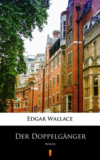 Der Doppelganger Edgar Wallace