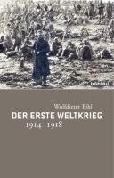 Der Erste Weltkrieg 1914-1918 Bihl Wolfdieter