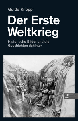 Der Erste Weltkrieg Edel Books - ein Verlag der Edel Verlagsgruppe