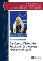 Der Europa-Diskurs der Russischen Orthodoxen Kirche (1996-2011) Alshanskaya Alena