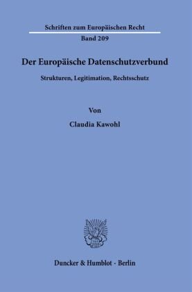 Der Europäische Datenschutzverbund. Duncker & Humblot