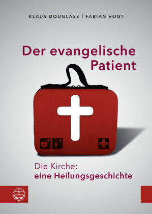 Der evangelische Patient Evangelische Verlagsanstalt