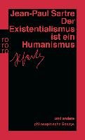 Der Existentialismus ist ein Humanismus und andere philosophische Essays 1943 - 1948 Sartre Jean-Paul