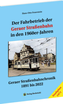 Der Fahrbetrieb der Geraer Straßenbahn in den 1960-iger Jahren Rockstuhl
