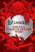 Der Fall Charles Dexter Ward Lovecraft H. P.