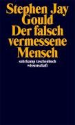 Der falsch vermessene Mensch Gould Stephen Jay