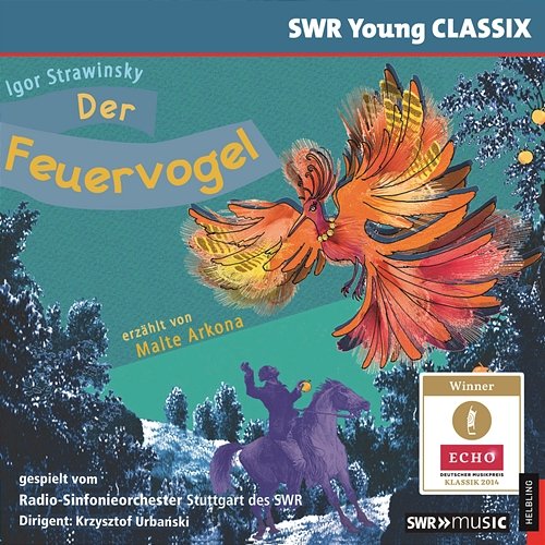 Der Feuervogel. SWR Young CLASSIX Malte Arkona, Krzysztof Urbanski, Radio-Sinfonieorchester Stuttgart des SWR