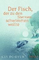 Der Fisch, der zu den Sternen schwimmen wollte Do-Hyun Ahn