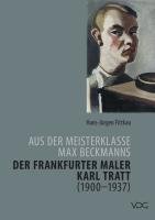 Der Frankfurter Maler Karl Tratt (1900  - 1937) Fittkau Hans-Jurgen