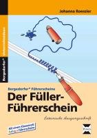 Der Füller-Führerschein. Lateinische Ausgangsschrift 1. und 2. Klasse Roessler Johanna