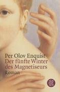 Der fünfte Winter des Magnetiseurs Enquist Per Olov