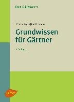 Der Gärtner 1. Grundwissen für Gärtner Degen Martin, Schrader Karl