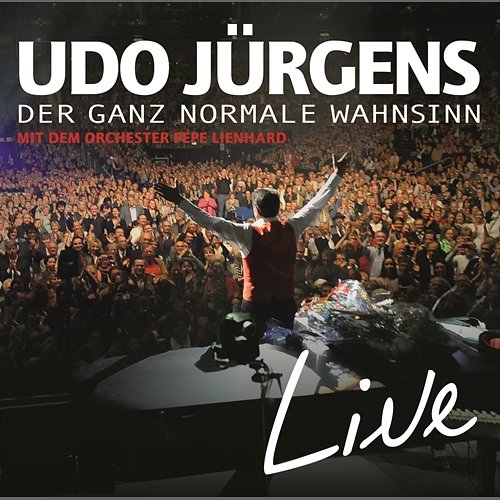 Der ganz normale Wahnsinn - LIVE Udo Jürgens