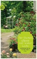 »Der Garten glänzt vor lauter Licht« Rainer Maria Rilke
