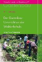 Der Gartenbauunterricht an der Waldorfschule Kaufmann Birte