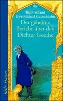 Der geheime Bericht über den Dichter Goethe, der eine Prüfung auf einer arabischen Insel bestand Schami Rafik, Gutzschhahn Uwe-Michael