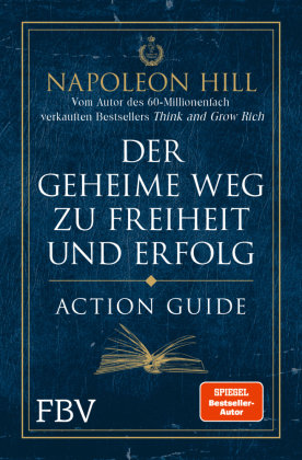 Der geheime Weg zu Freiheit und Erfolg - Action Guide FinanzBuch Verlag