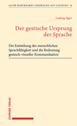 Der gestische Ursprung der Sprache Schwabe Verlag Basel