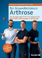 Der Gesundheitskurs: Arthrose Bach Sven, Konig Patrick, Konig Michael