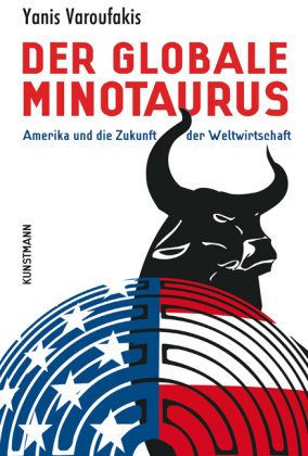 Der globale Minotaurus Varoufakis Yanis