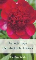 Der glückliche Gärtner Tergit Gabriele
